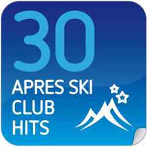 Various - 30 Apres Ski Club Hits
