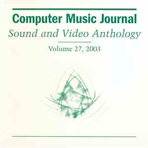 Various - Computer Music Journal Sound And Video Anthology Volume 27, 2003