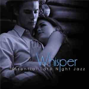 Various - Whisper - Essential Late Night Jazz