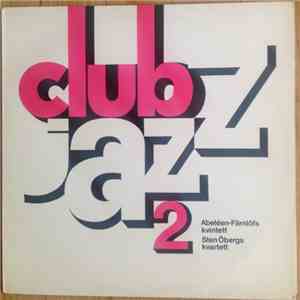 Abeléen-Färnlöfs Kvintett, Sten Öbergs Kvartett - Club Jazz 2