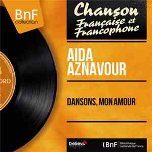Aida Aznavour - Dansons, Mon Amour