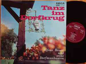 Alfons Bauer Und Seine Dorfmusikanten - Tanz Im Dorfkrug