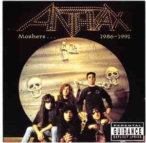 Anthrax - Moshers...1986-1991