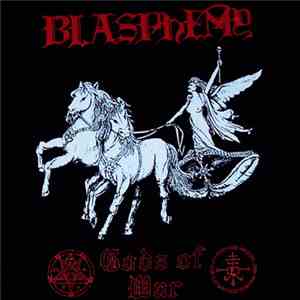 Blasphemy  - Blood Upon The Altar/ Gods Of War