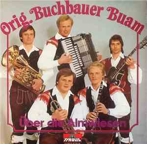 Die Buchbauer Buam - Über Die Almwiesen