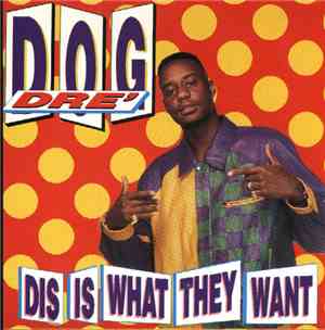 Dre' Dog - Dis Is What They Want