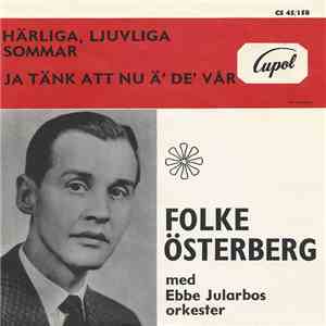 Folke Österberg Med Ebbe Jularbos Orkester - Ja Tänk Att Nu Ä' De' Vår / Hä ...