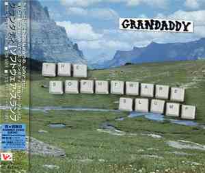 Grandaddy - The Sophtware Slump