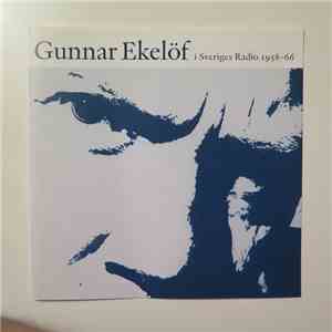 Gunnar Ekelöf  - Gunnar Ekelöf I Sveriges Radio 1958-66