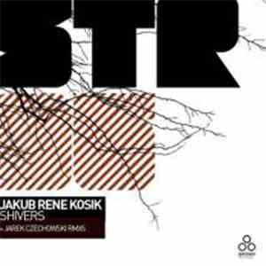 Jakub Rene Kosik, Jarek Czechowski - Shivers