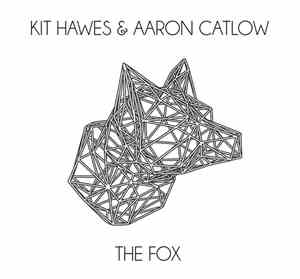 Kit Hawes, Aaron Catlow - The Fox