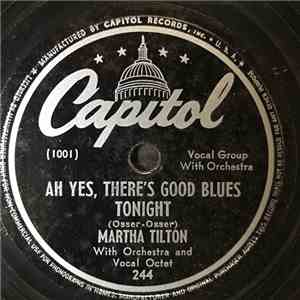 Martha Tilton - Ah Yes, There's Good Blues Tonight / As If I Didn't Have En ...