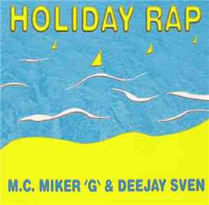 M.C. Miker 'G' & Deejay Sven - Holiday Rap