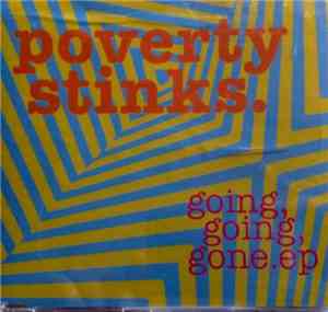 Poverty Stinks - Going, Going, Gone