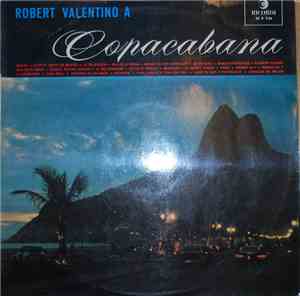 Robert Valentino - Robert Valentino A Copacabana