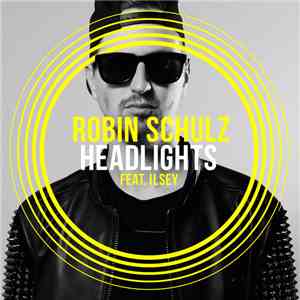 Robin Schulz Feat. Ilsey - Headlights
