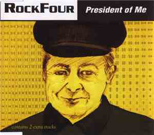 Rockfour - President Of Me
