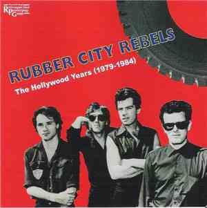 Rubber City Rebels - The Hollywood Years (1979-1984)