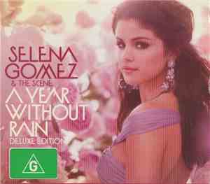 Selena Gomez And The Scene - A Year Without Rain