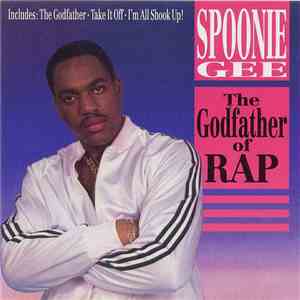 Spoonie Gee - The Godfather Of Rap