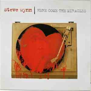Steve Wynn - Here Come The Miracles