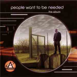 The Auranaut - People Want To Be Needed: The Album
