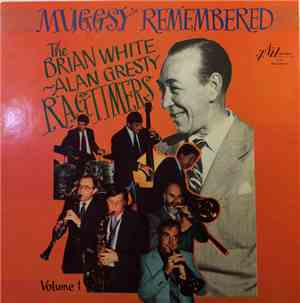 The Brian White~Alan Gresty Ragtimers - Muggsy Remembered