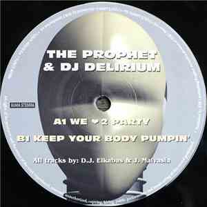 The Prophet & DJ Delirium - We ♥ 2 Party