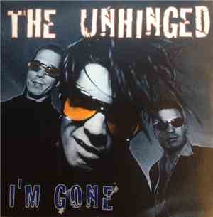The Unhinged - I'm Gone / Long Gone