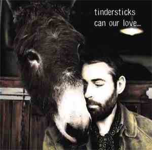 Tindersticks - Can Our Love...
