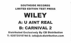 Wiley  - U Aint Real / Carnival 2