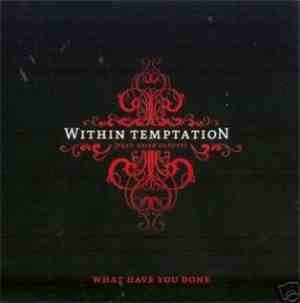Within Temptation Featuring Keith Caputo - What Have You Done