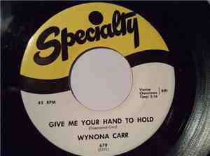 Wynona Carr - Give Me Your Hand To Hold / How Many Times?