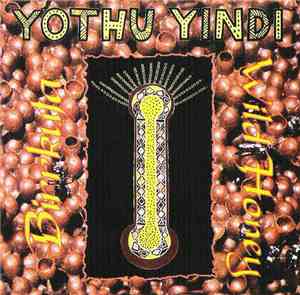 Yothu Yindi - Birrkuta - Wild Honey