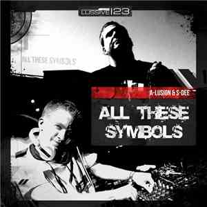 A-Lusion & S-Dee - All These Symbols