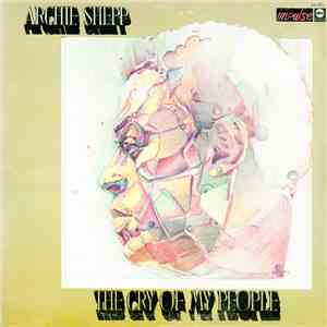 Archie Shepp - The Cry Of My People
