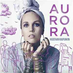 Aurora - Kadotaan Kaupunkiin