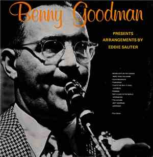 Benny Goodman And His Orchestra - Benny Goodman Presents: Eddie Sauter Arra ...