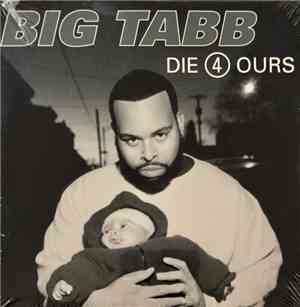 Big Tabb - Die 4 Ours