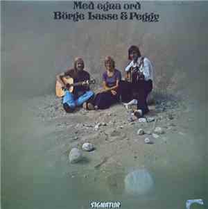 Börje, Lasse & Peggy - Med Egna Ord