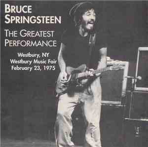 Bruce Springsteen - The Greatest Performance
