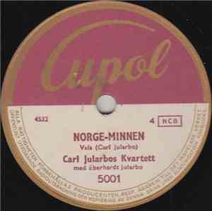 Carl Jularbos Kvartett Med Eberhardt Jularbo - Norge-Minnen / Sjötorpsvalse ...