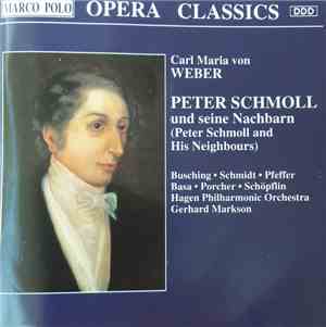 Carl Maria von Weber - Peter Schmoll Und Seine Nachbarn