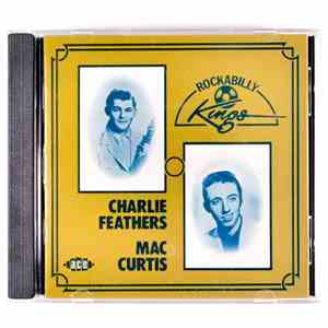 Charlie Feathers / Mac Curtis - Rockabilly Kings