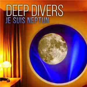 Deep Divers - Je Suis Neptun