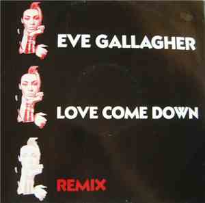Eve Gallagher - Love Come Down (Remix)