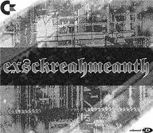 Exsckreahmeanth - We Are Esckreahmeanth!