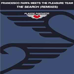 Francesco Farfa Meets The Pleasure Team - The Search (Remixes)