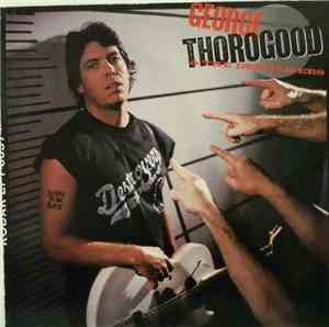 George Thorogood & The Destroyers - Born To Be Bad