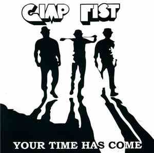 Gimp Fist - Your Time Has Come
